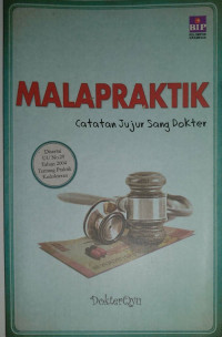 Image of Malapraktik; Catatan Jujur Sang Dokter