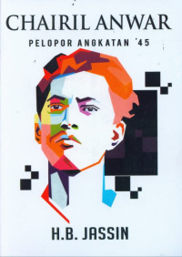 Image of Chairil Anwar Pelopor Angkatan '45