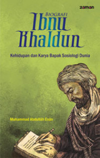 Image of Biografi Ibnu Khaldun; Kehidupan dan Karya Bapak Sosiologi Dunia