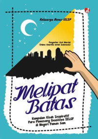 Image of Melipat Batas; Kumpulan Kisah Inspiratif Para Pemenang Beasiswa IELSP