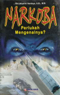 Image of Narkoba, Perlukah Mengenalnya?