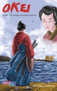 Image of Okei; Kasih Tak Sampai Seorang Samurai