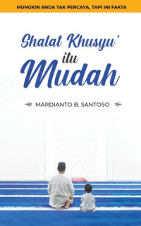 Image of Shalat Khusyu' Itu Mudah