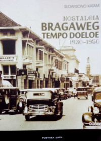 Image of Nostalgia Bragaweg Tempo Doeloe 1930-1950