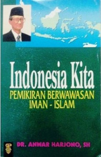 Image of Indonesia Kita; Pemikiran Berwawasan Iman-Islam