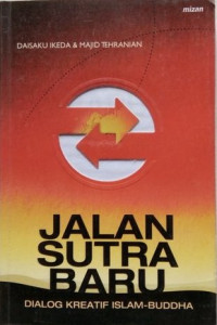 Image of Jalan Sutra Baru; Dialog Kreatif Islam-Buddha