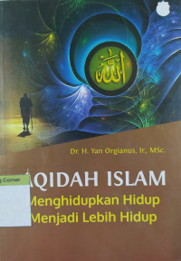 Image of Aqidah Islam: Menghidupkan Hidup Menjadi Lebih Hidup