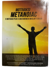 Image of Motivaksi Metanoiac: 5 Motivasi plus 3 Aksi Menuju Muslim Terbaik