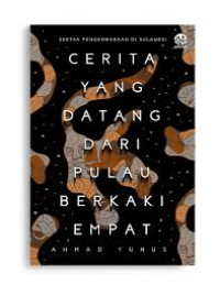 Image of Cerita yang Datang dari Pulau Berkaki Empat