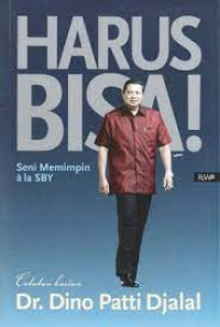 Image of Harus Bisa!; Seni Memimpin a la SBY