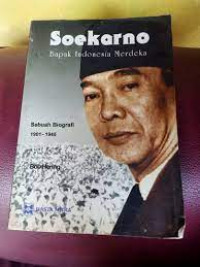 Image of Soekarno: bapak indonesia merdeka