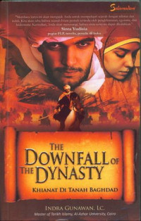 Image of The Downfall of The Dynasty; Khianat di Tanah Baghdad