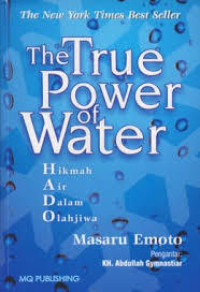 Image of The True Power of Water : Hikmah Air dalam Olahjiwa