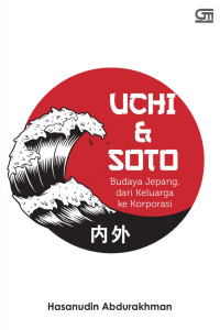 Image of Uchi & Soto: Budaya Jepang dari Keluarga ke Korporasi