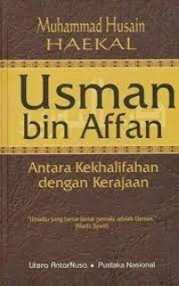 Image of Usman bin Affan; Antara Kekhalifahan dengan Kerajaan