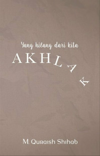 Image of Yang Hilang dari Kita: Akhlak