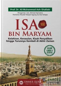 Image of Isa bin Maryam: Kelahiran, Kerasulan, Kisah Penyaliban hingga Turunnya Kembali di Akhir Zaman