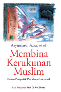 Image of Membina Kerukunan Muslim dalam Perspektif Pluralisme Universal