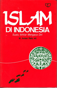 Image of Islam di Indonesia : Suatu Ikhtiar Mengaca Diri