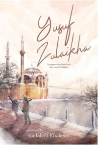 Image of Yusuf Zulaikha: Terinspirasi dari Kisah Cinta Nabi Yusuf dan Zulaikha